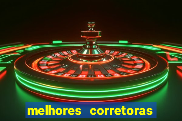 melhores corretoras de investimentos