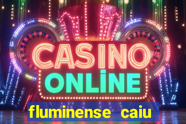 fluminense caiu para a serie c