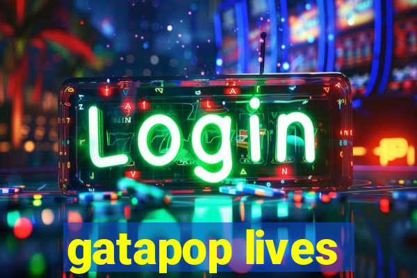 gatapop lives