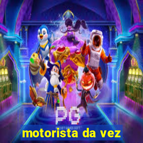 motorista da vez