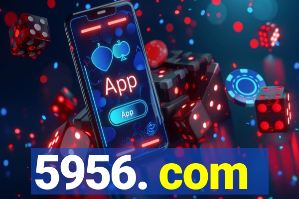 5956. com