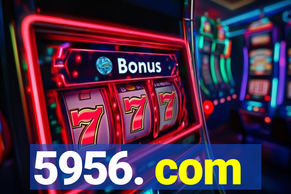 5956. com