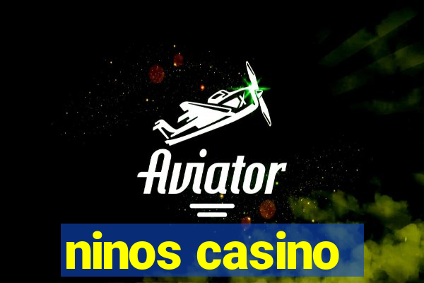 ninos casino