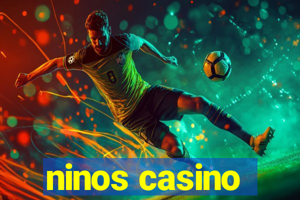 ninos casino