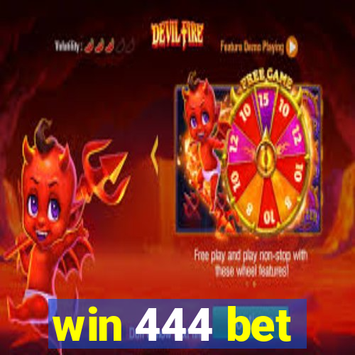 win 444 bet