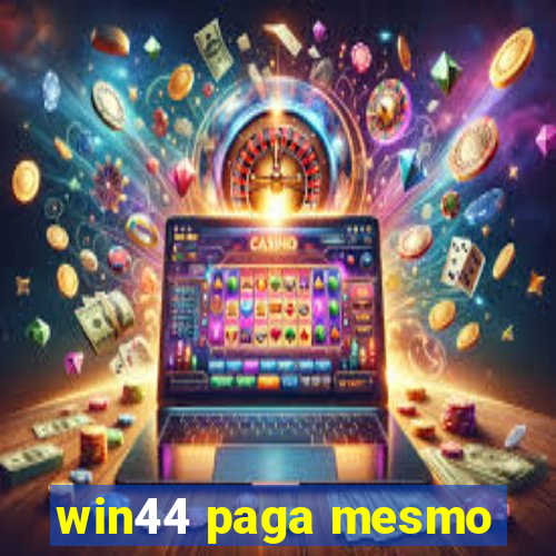 win44 paga mesmo