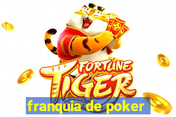 franquia de poker