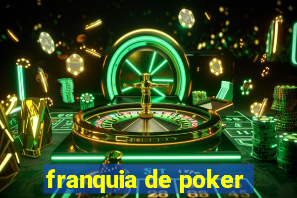 franquia de poker