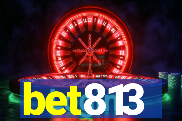 bet813