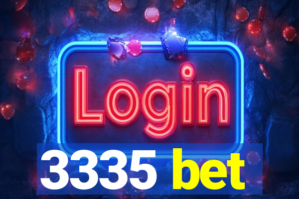 3335 bet