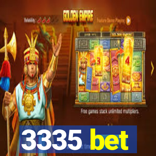 3335 bet
