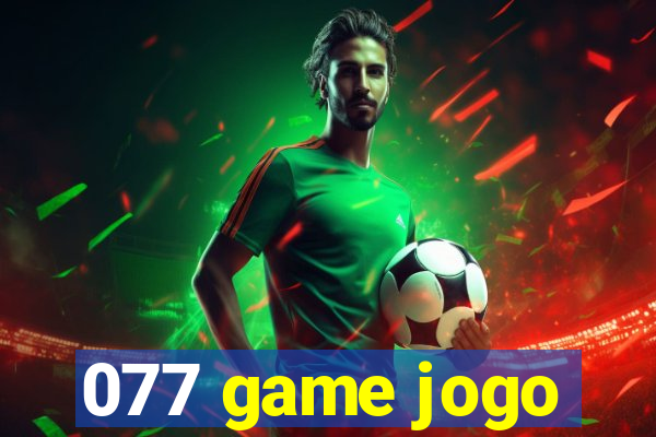 077 game jogo