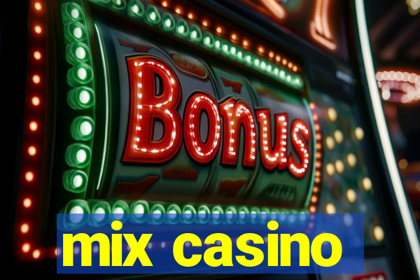 mix casino