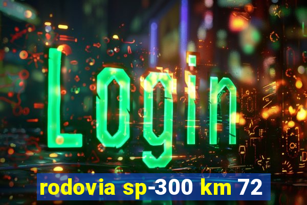 rodovia sp-300 km 72