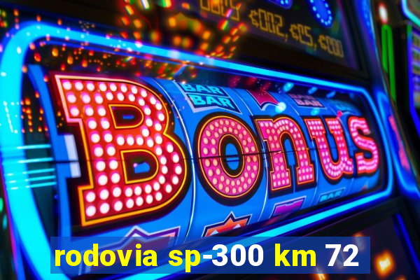 rodovia sp-300 km 72