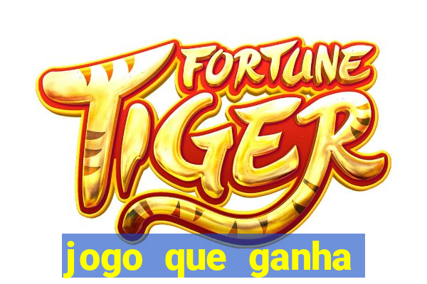 jogo que ganha dinheiro sem investir
