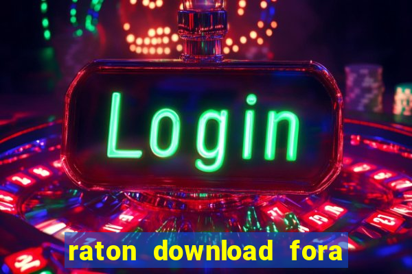 raton download fora do ar