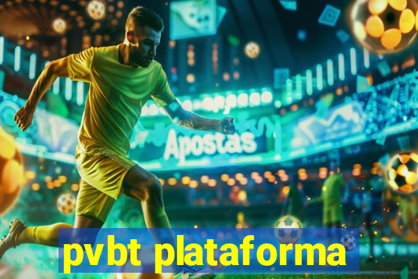 pvbt plataforma
