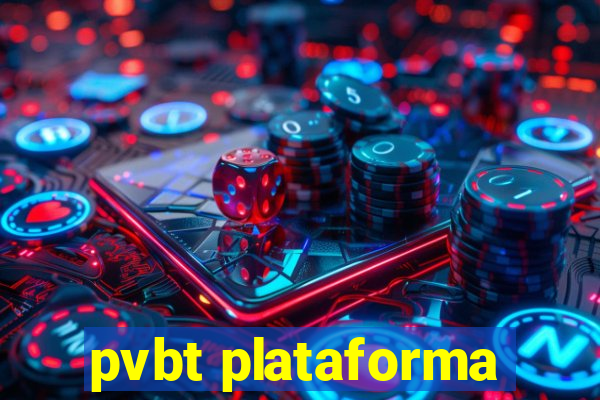 pvbt plataforma