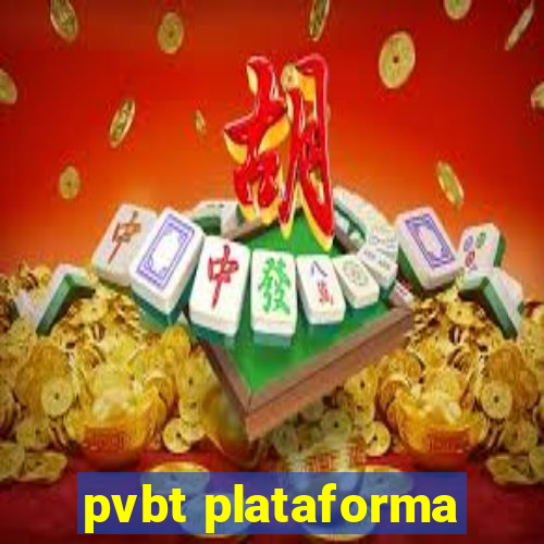 pvbt plataforma