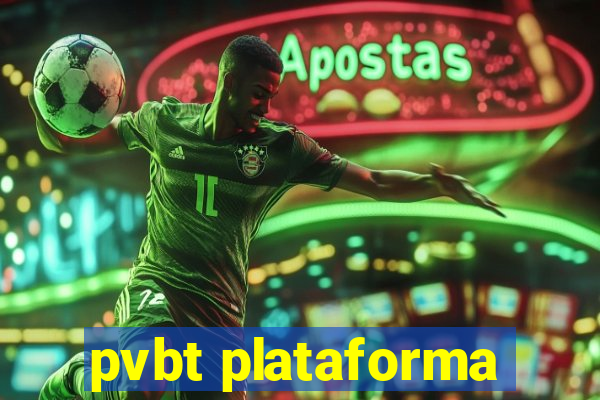 pvbt plataforma