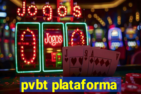 pvbt plataforma