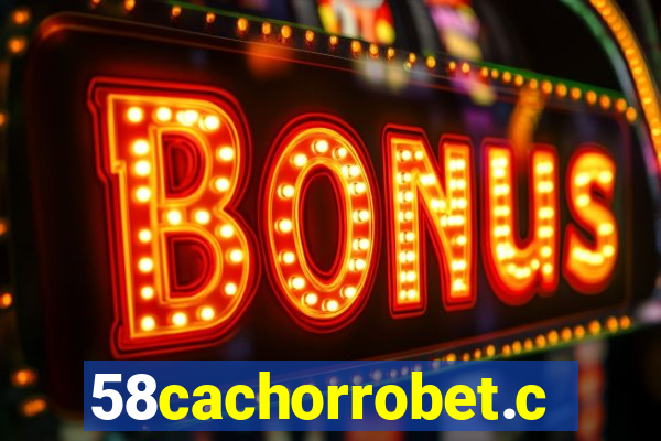 58cachorrobet.com