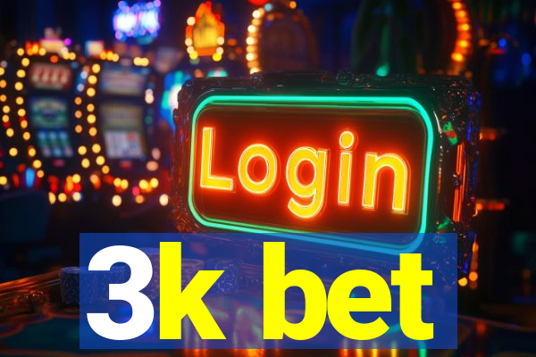 3k bet