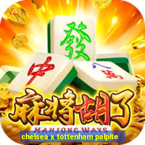 chelsea x tottenham palpite