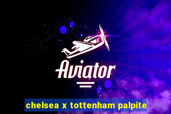 chelsea x tottenham palpite