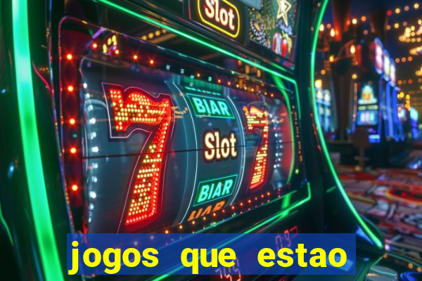 jogos que estao pagando hoje