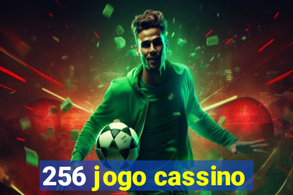 256 jogo cassino