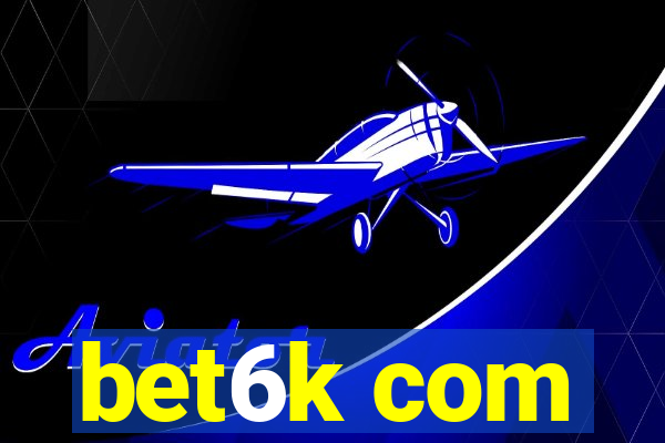 bet6k com