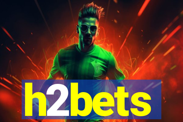 h2bets