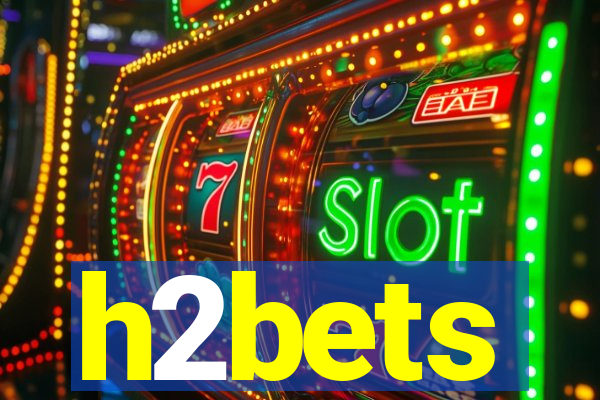 h2bets