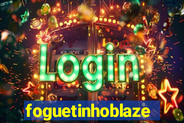 foguetinhoblaze