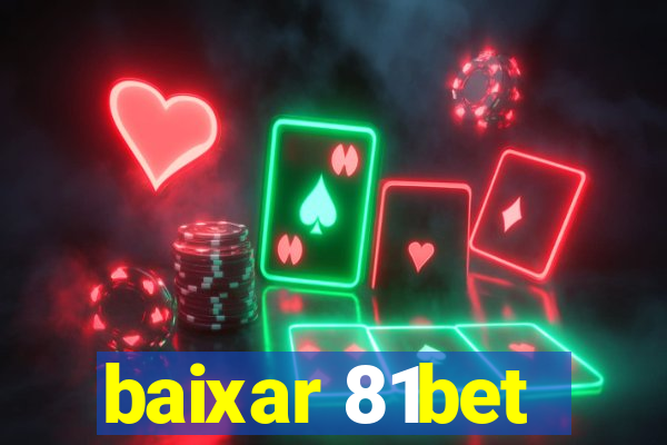 baixar 81bet