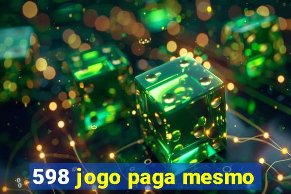 598 jogo paga mesmo