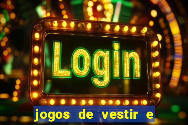 jogos de vestir e maquiar 360