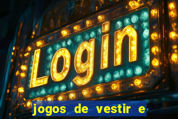 jogos de vestir e maquiar 360