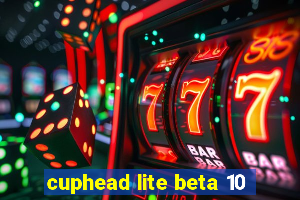 cuphead lite beta 10