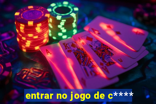 entrar no jogo de c****
