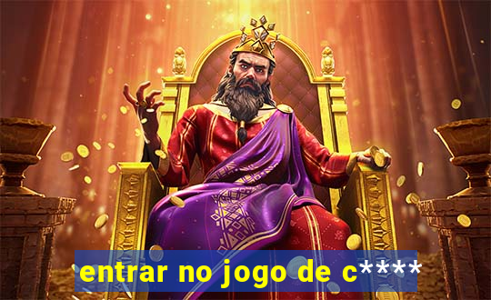 entrar no jogo de c****