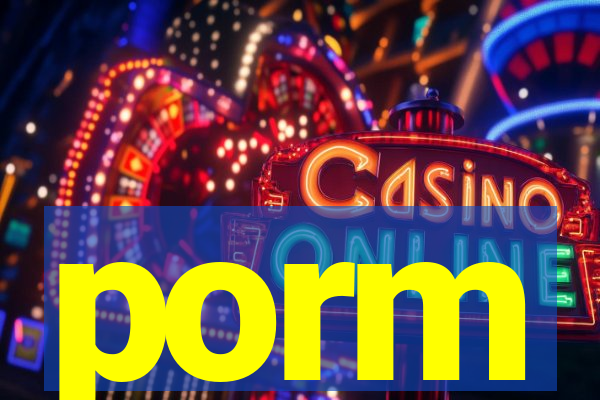 porm