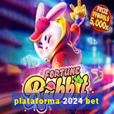 plataforma 2024 bet