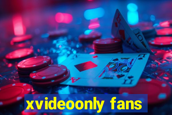 xvideoonly fans