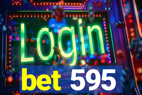 bet 595