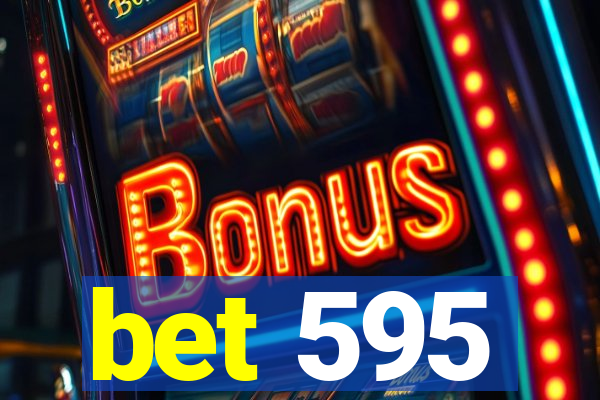 bet 595