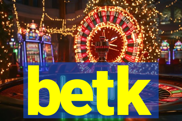 betk