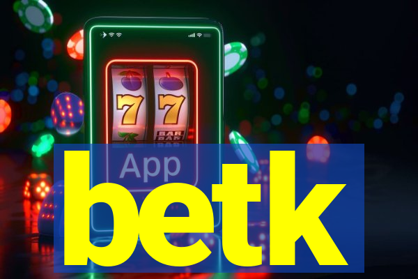 betk